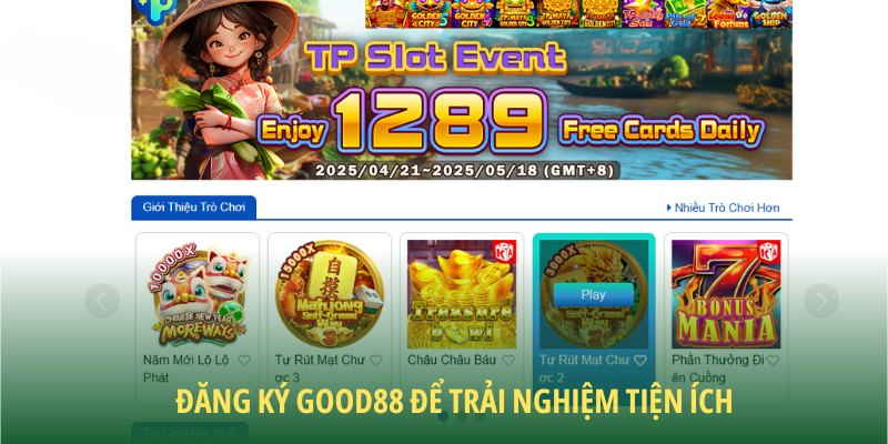 Hướng Dẫn Đăng Ký Good88 Cực Nhanh Gọn Trong 2 Phút